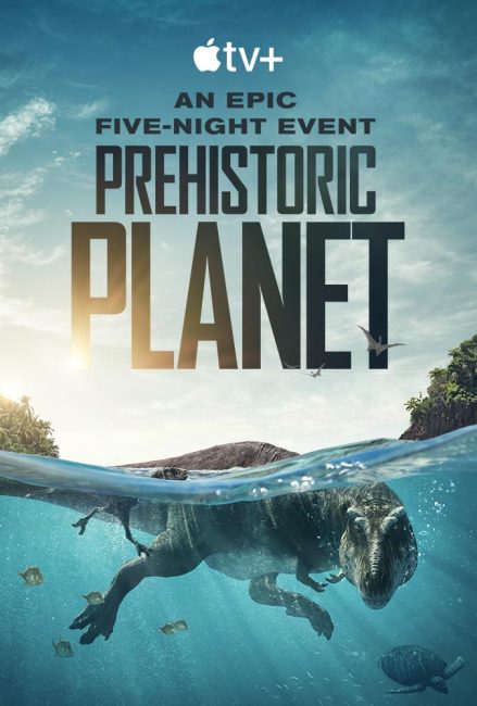 مشاهدة مسلسل تحميل Prehistoric Planet الموسم الاول الحلقة 4 مترجمة