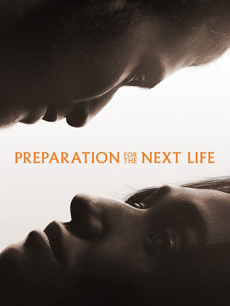 مشاهدة مشاهدة فيلم تحميل Preparation for the Next Life 2025 مترجم